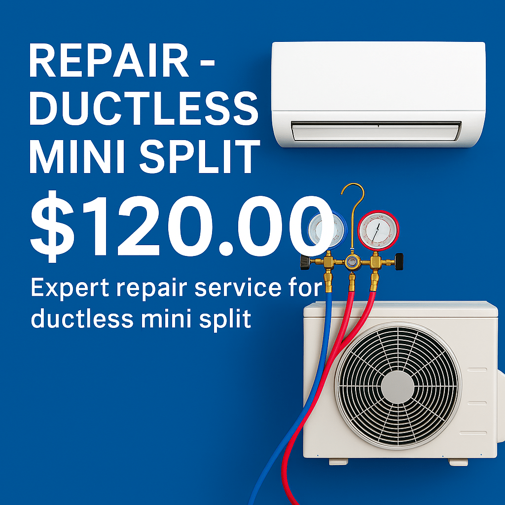 Ductless Mini Split Repair – $120 Expert Service